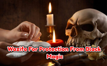 Powerful Wazifa For Protection From Black Magic