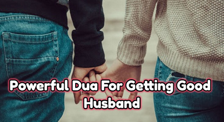 Powerful Dua For Getting Good Husband