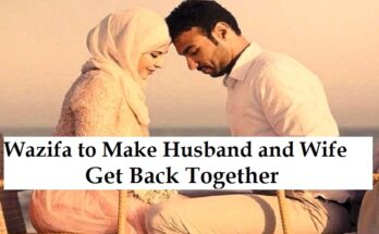 Wazifa to Make Husband and Wife Get Back Together